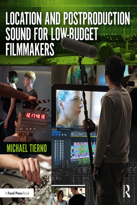 Cover image for book Location and Postproduction Sound for Low-Budget Filmmakers