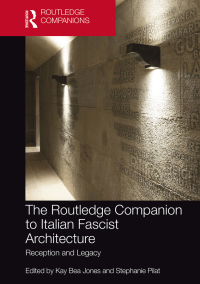 Imagen de portada: The Routledge Companion to Italian Fascist Architecture 1st edition 9780367348519