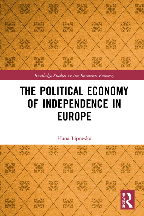 Cover image for book The Political Economy of Independence in Europe