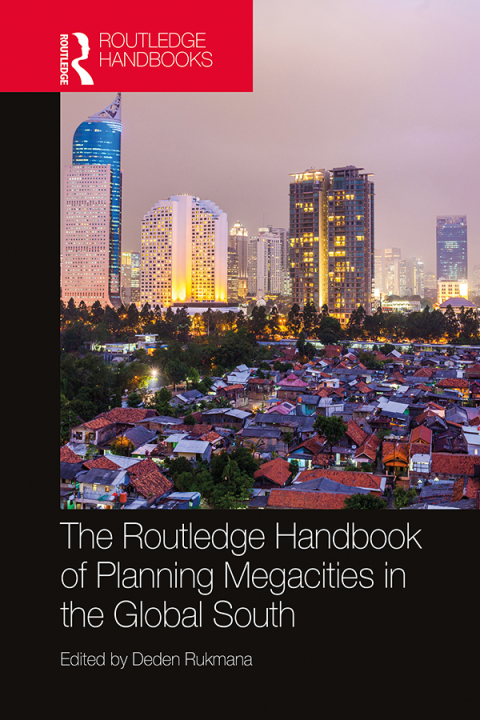 Cover image for book The Routledge Handbook of Planning Megacities in the Global South