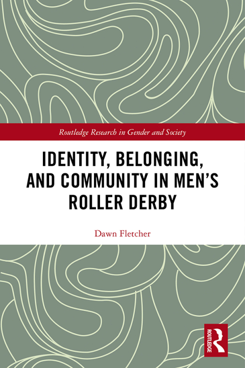 Cover image for book Identity, Belonging, and Community in Men’s Roller Derby
