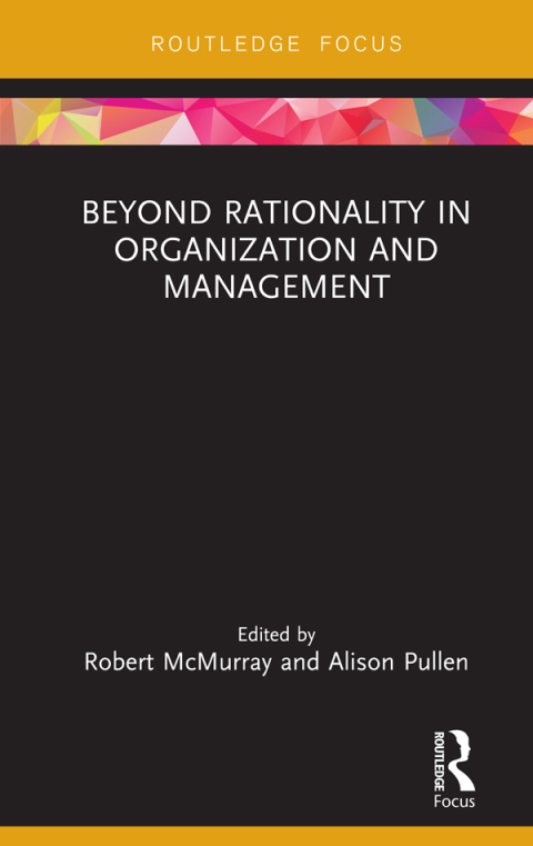 Cover image for book Beyond Rationality in Organization and Management