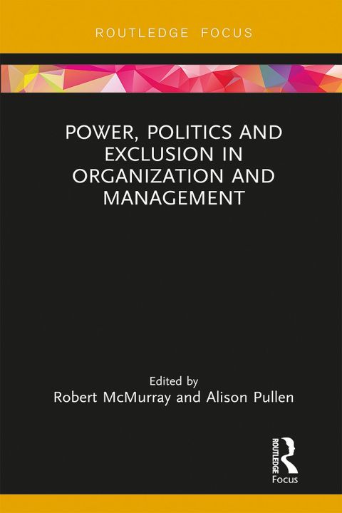 Cover image for book Power, Politics and Exclusion in Organization and Management