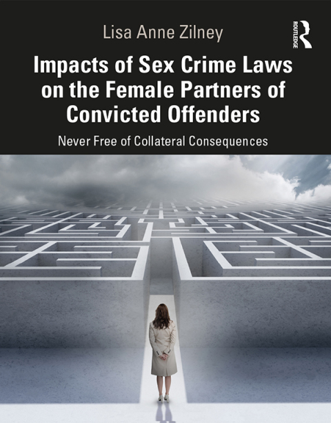 Cover image for book Impacts of Sex Crime Laws on the Female Partners of Convicted Offenders