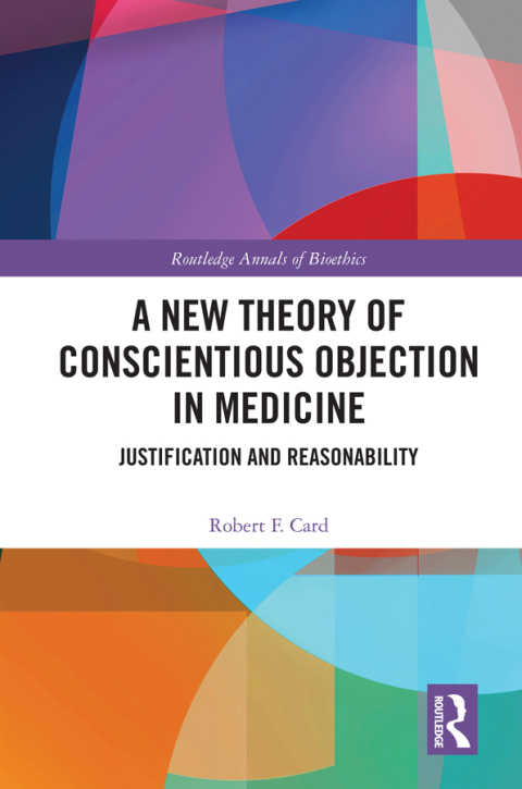 Cover image for book A New Theory of Conscientious Objection in Medicine