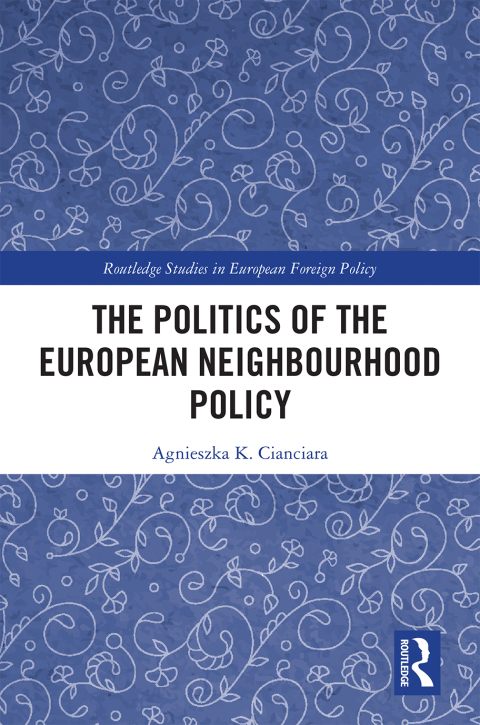 Cover image for book The Politics of the European Neighbourhood Policy