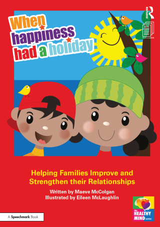 When Happiness Had a Holiday: Helping Families Improve and Strengthen their Relationships