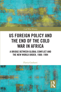 صورة الغلاف: US Foreign Policy and the End of the Cold War in Africa 1st edition 9780367862909