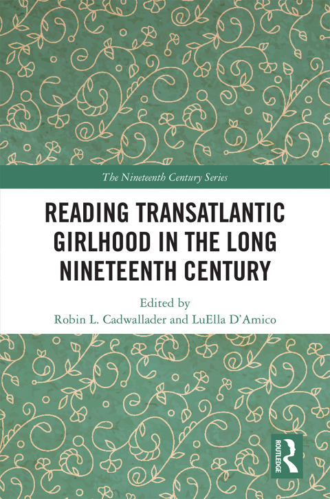 Cover image for book Reading Transatlantic Girlhood in the Long Nineteenth Century