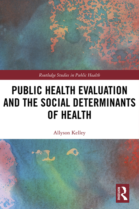 Cover image for book Public Health Evaluation and the Social Determinants of Health