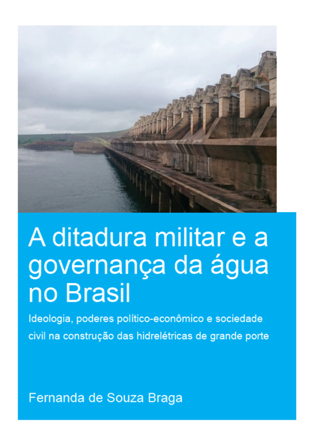 A Ditadura Militar e a Governança da Água no Brasil (The Military Dictatorship and Water Governance in Brazil)
