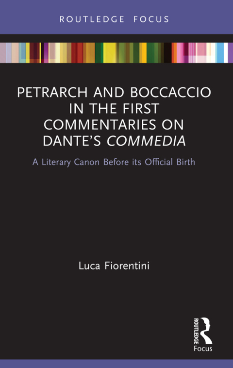 Cover image for book Petrarch and Boccaccio in the First Commentaries on Dante’s Commedia