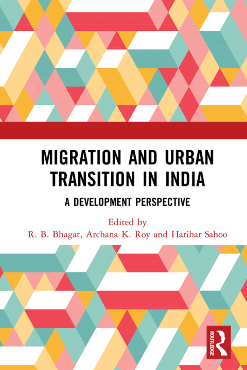 Migration and Urban Transition in India 