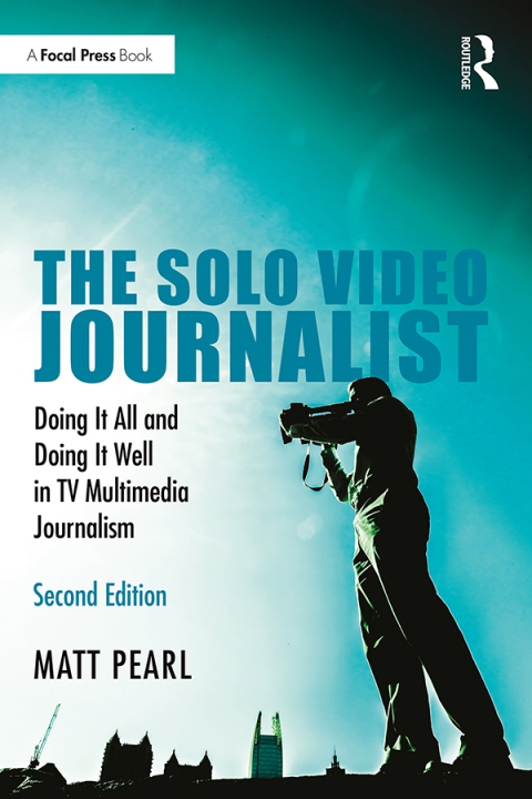 Cover image for book The Solo Video Journalist