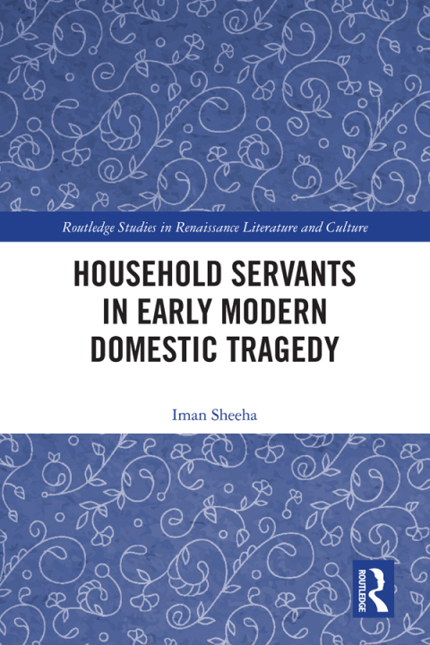 Cover image for book Household Servants in Early Modern Domestic Tragedy