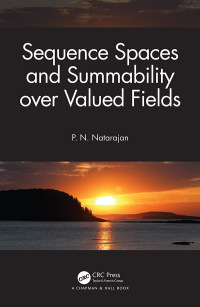 صورة الغلاف: Sequence Spaces and Summability over Valued Fields 1st edition 9780367236625