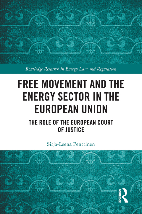 Cover image for book Free Movement and the Energy Sector in the European Union