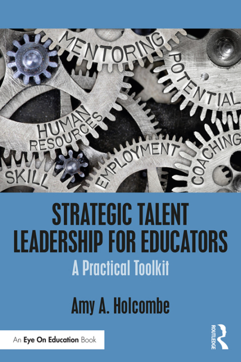 Cover image for book Strategic Talent Leadership for Educators
