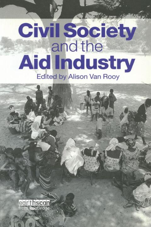 Cover image for book Civil Society and the Aid Industry
