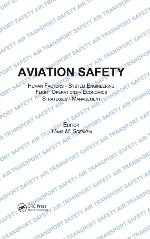 Cover image for book Aviation Safety, Human Factors - System Engineering - Flight Operations - Economics - Strategies - Management