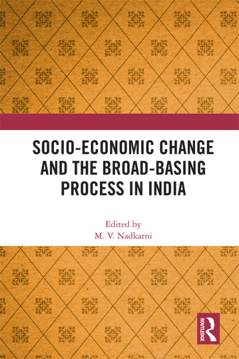 Cover image for book Socio-Economic Change and the Broad-Basing Process in India