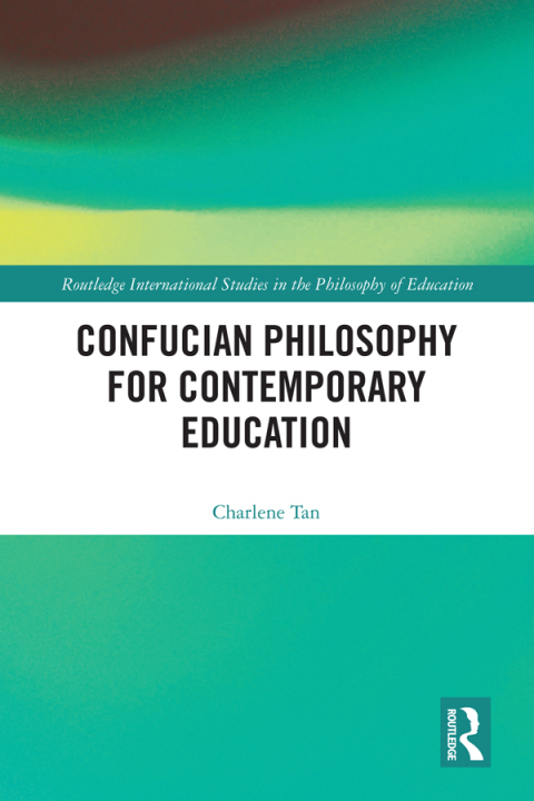 Confucian Philosophy for Contemporary Education