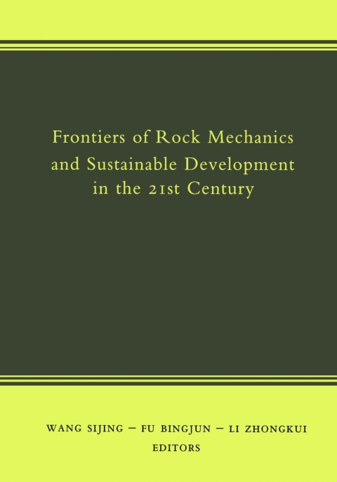Frontiers of Rock Mechanics and Sustainable Development in the 21st Century 