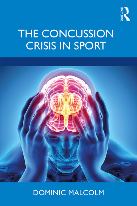 Cover image for book The Concussion Crisis in Sport