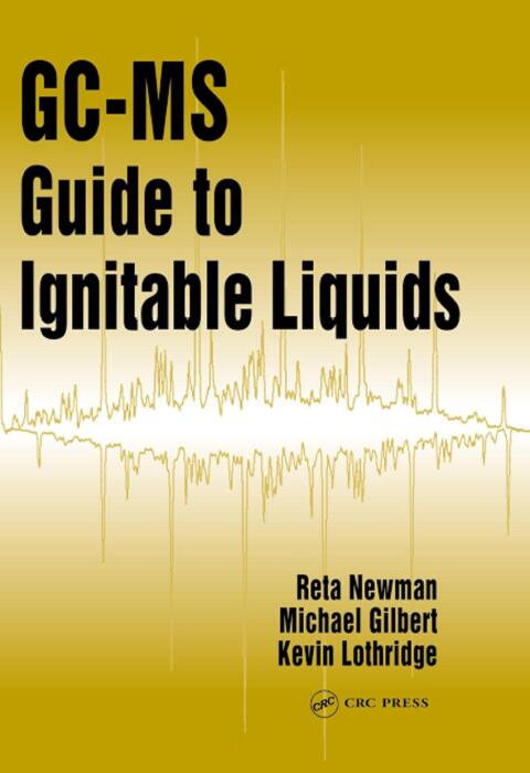 GC-MS Guide to Ignitable Liquids 