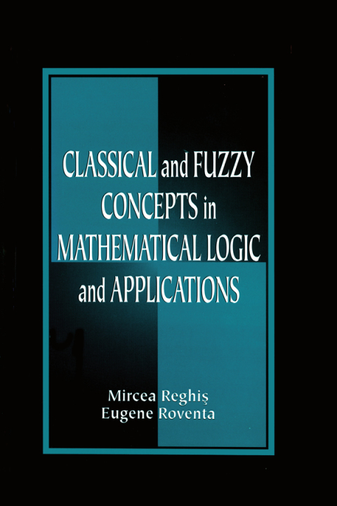 Cover image for book Classical and Fuzzy Concepts in Mathematical Logic and Applications, Professional Version