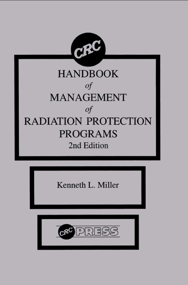 CRC Handbook of Management of Radiation Protection Programs, Second Edition