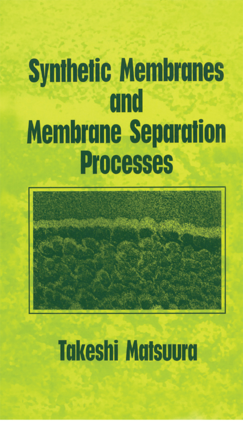 Cover image for book Synthetic Membranes and Membrane Separation Processes