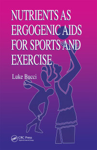 Cover image: Nutrients as Ergogenic Aids for Sports and Exercise 1st edition 9780849342233