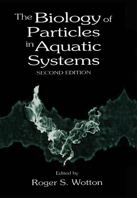 Cover image for book The Biology of Particles in Aquatic Systems, Second Edition