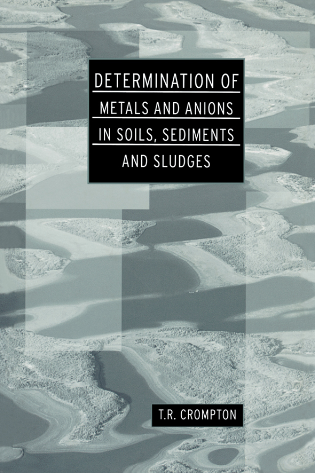 Determination of Metals and Anions in Soils, Sediments and Sludges