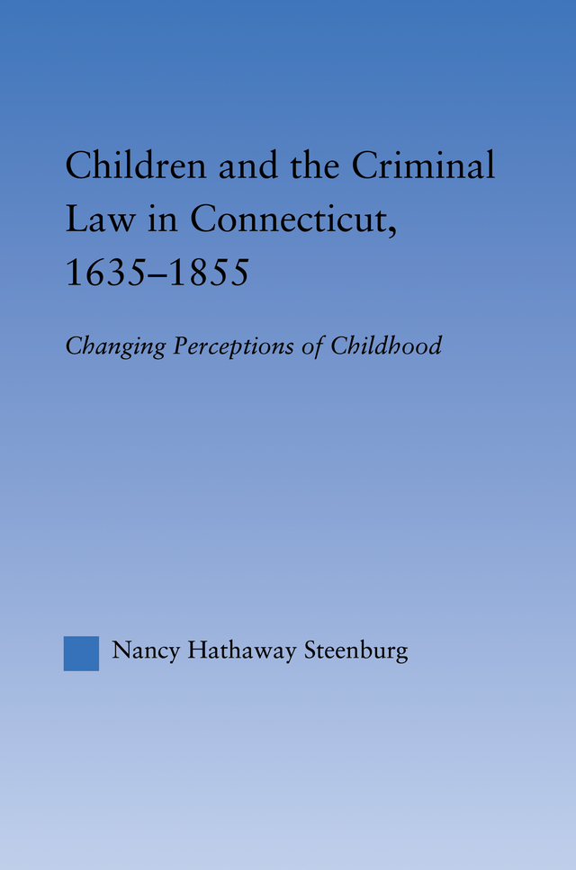 Children and the Criminal Law in Connecticut, 1635-1855
