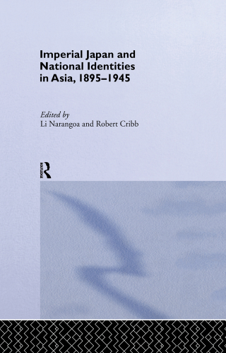 Imperial Japan and National Identities in Asia, 1895-1945