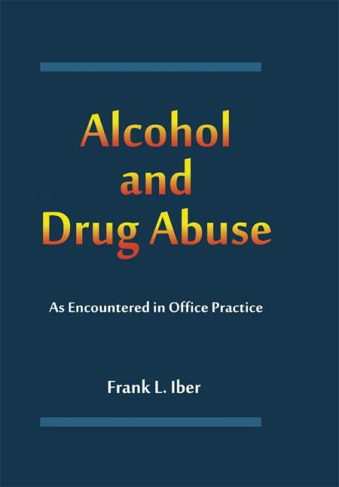 Cover image for book Alcohol and Drug Abuse as Encountered in Office Practice