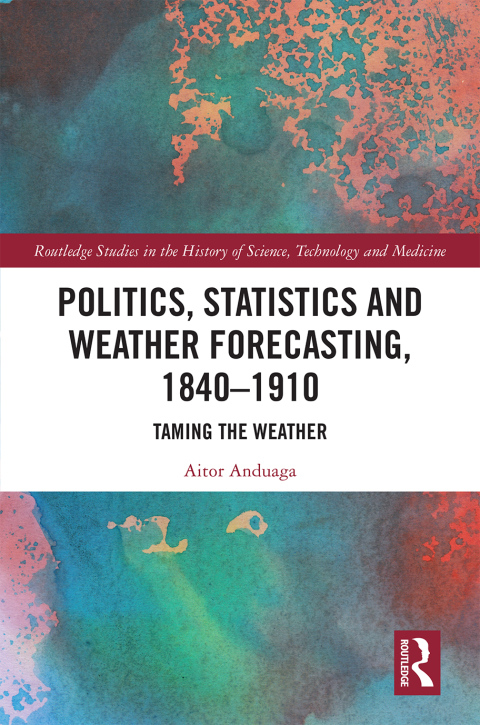 Cover image for book Politics, Statistics and Weather Forecasting, 1840-1910