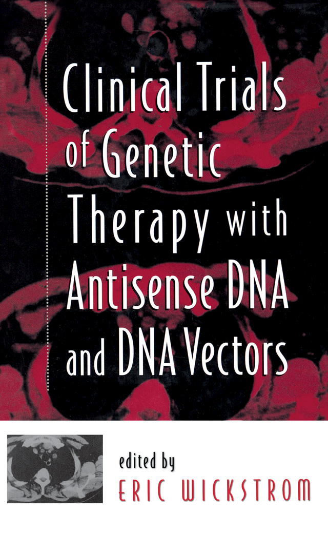 Clinical Trials of Genetic Therapy with Antisense DNA and DNA Vectors