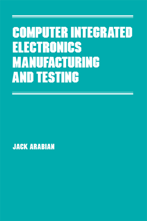 Cover image for book Computer Integrated Electronics Manufacturing and Testing