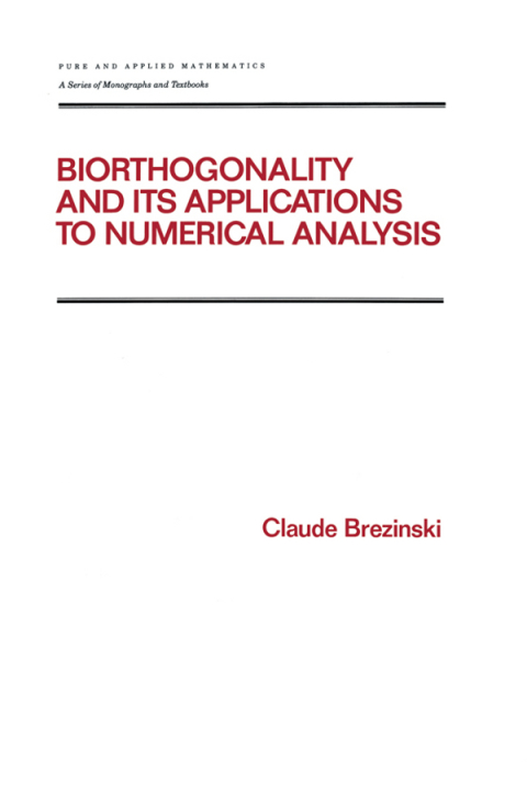 Cover image for book Biorthogonality and its Applications to Numerical Analysis