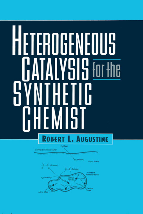 Cover image for book Heterogeneous Catalysis for the Synthetic Chemist