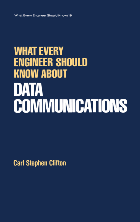 Cover image for book What Every Engineer Should Know about Data Communications