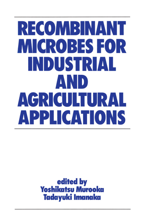 Cover image for book Recombinant Microbes for Industrial and Agricultural Applications