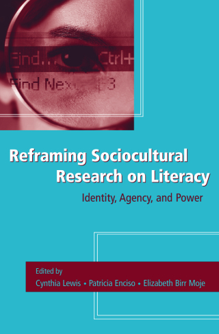 Reframing Sociocultural Research on Literacy
