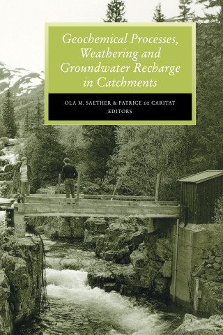 Geochemical Processes, Weathering and Groundwater Recharge in Catchments