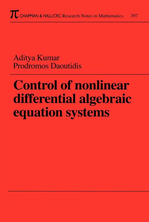 Cover image for book Control of Nonlinear Differential Algebraic Equation Systems with Applications to Chemical Processes