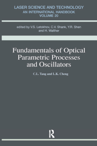 Fundamentals of Optical Parametric Processes and Oscillations