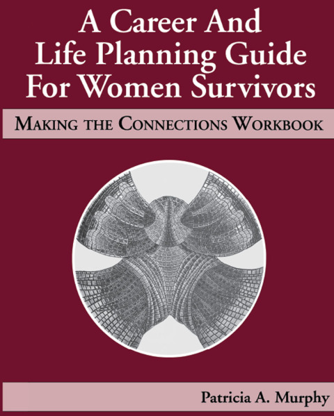 Cover image for book A Career and Life Planning Guide for Women Survivors